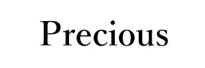 Precious
